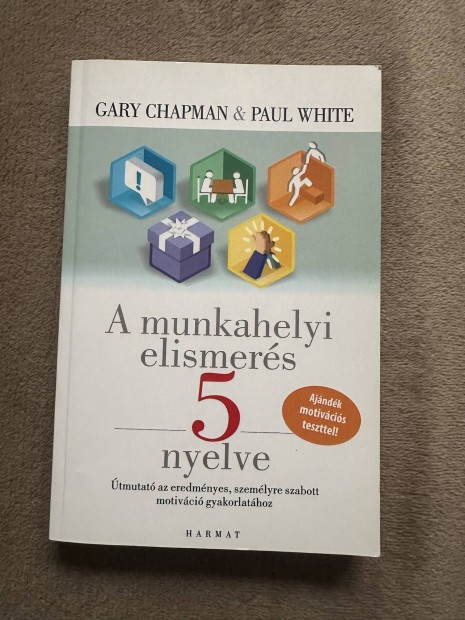 Cary Chapman & Paul White: A munkahelyi elismers 5 nyelve