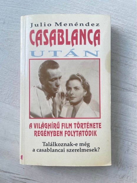 Casablanca utn (knyv, romantikus film alapjn)