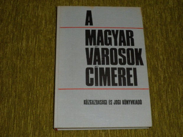 Castiglione Endre: A magyar vrosok cmerei 1975