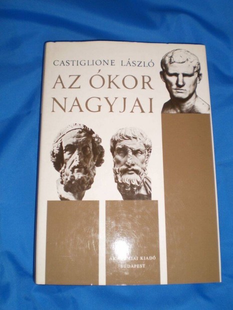 Castiglione Lszl : Az kor nagyjai