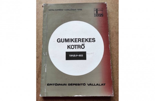 Castor P -603 Gumikerekes kotr alkatrszkatalgus