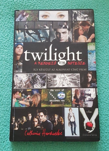 Catherine Hardwicke: Twilight (Alkonyat) - A rendez notesze knyv