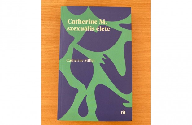 Catherine Miller: Catherine M. szexulis lete cm knyv (j)