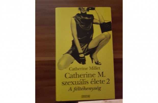 Catherine Millet - A fltkenysg (Catherine M. szexulis lete 2.)