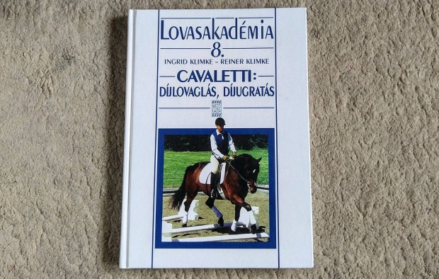 Cavaletti: Djlovagls, djugrats - Klimke - Lovasakadmia 8 lovagls