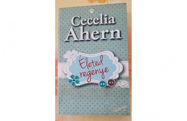 Cecelia Ahern: leted regnye