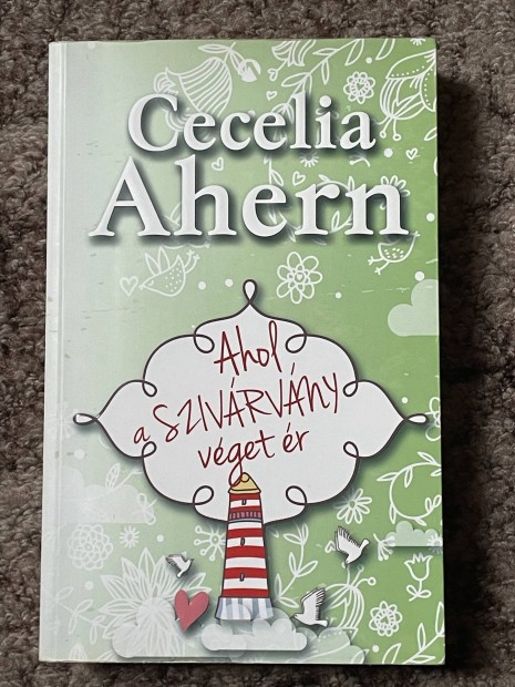 Cecelia Ahern:  Ahol a szivrvny vget r