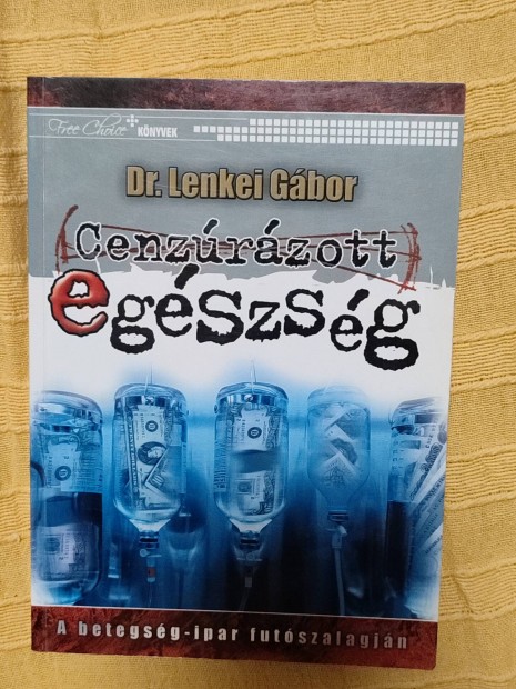 Cenzúrázott egészség - Dr. Lenkei Gábor