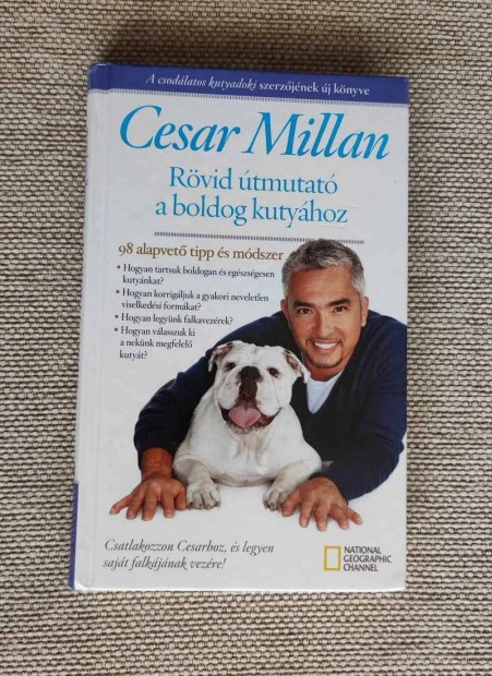 Cesar Millan :Rvid tmutat a boldog kutyhoz