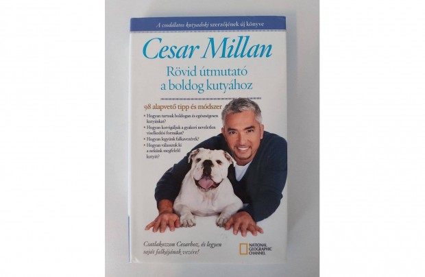 Cesar Millan: Rvid tmutat a boldog kutyhoz (j pld.)