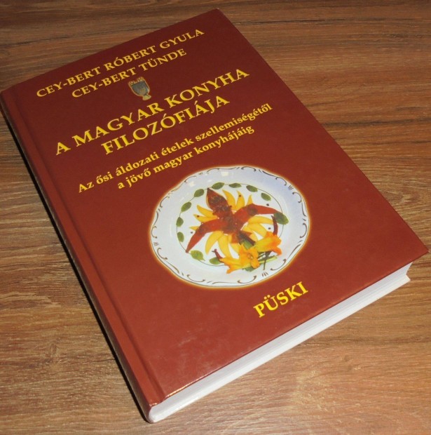 Cey-Bert Tnde; Cey-Bert Rbert Gyula: A magyar konyha filozfija