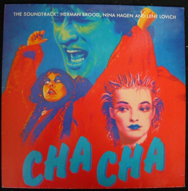 Cha Cha (filmzene, Herman Brood, Nina Hagen, Lene Lovich)