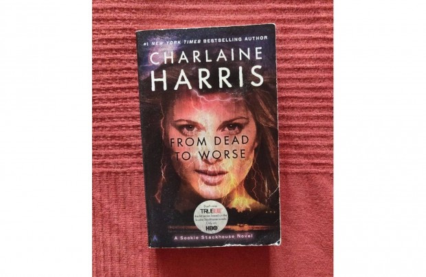 Charlaine Harris - From Dead to Worse (Sookie Stackhouse 8.) angol