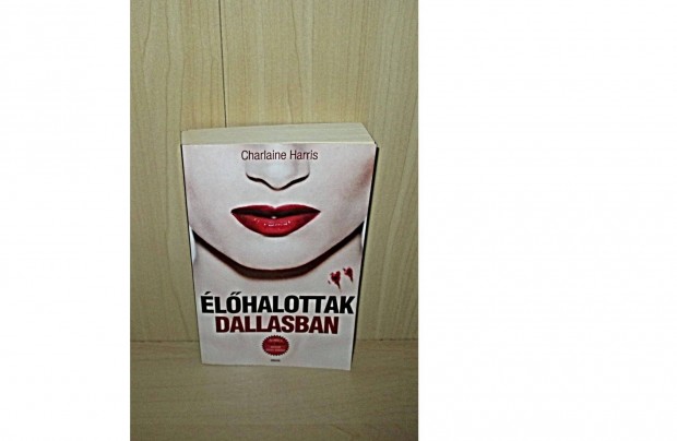 Charlaine Harris true blood lhalottak dallasban knyv