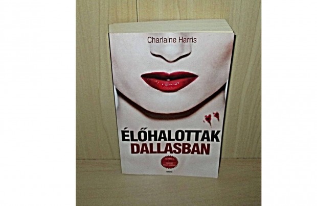 Charlaine Harris true blood lhalottak dallasban knyv