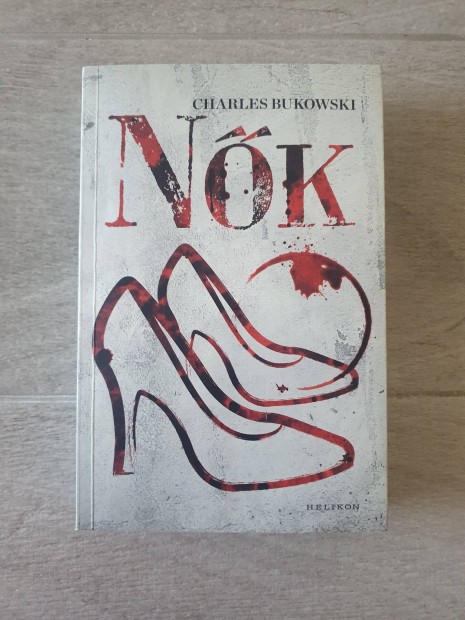 Charles Bukowski: Nk knyv 