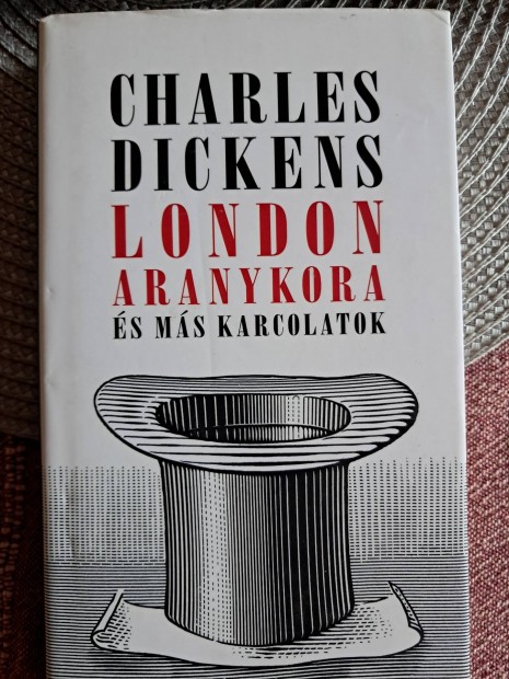 Charles Dickens London Aranykora 