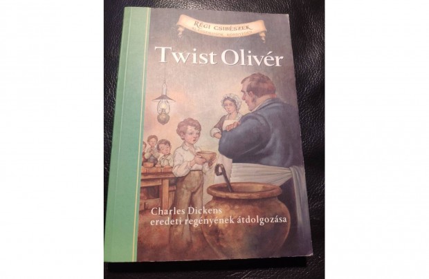 Charles Dickens Twist Olivr - Rgi Csibszek jszer