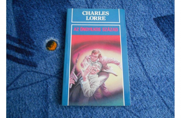 Charles Lorre: Az ngyilkos szzad