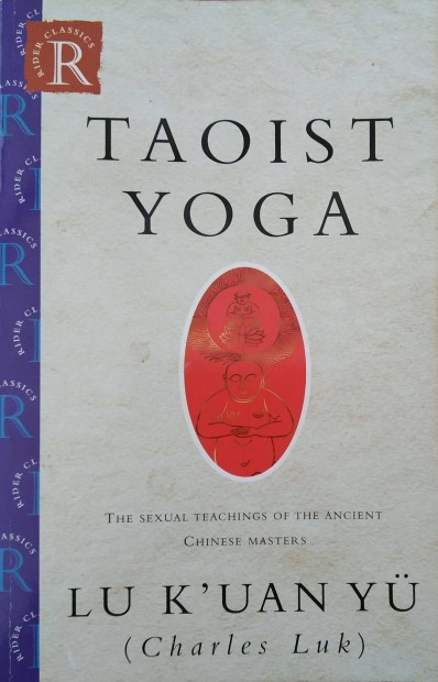 Charles Luk ( Lu K'uan Y ) - Taoist Yoga ( angol nyelv knyv )