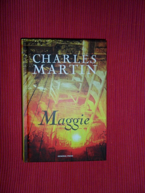 Charles Martin: Maggie