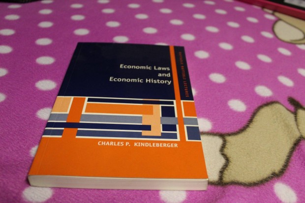 Charles P. Kindleberger: Economic Laws and Economic History, Uj, angol