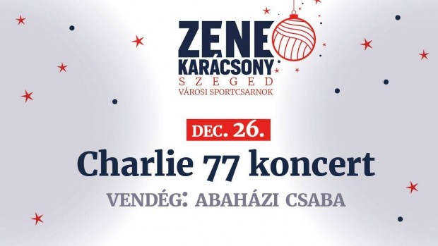 Charlie 77-Szeged-december 26-2-jegy-5.900 Ft/db