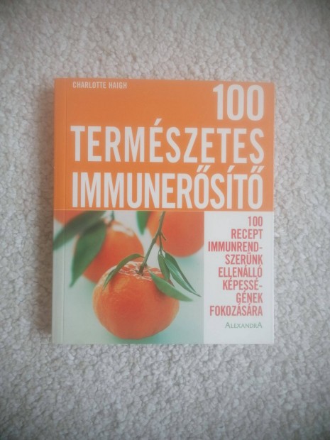 Charlotte Haigh: 100 termszetes immunerst
