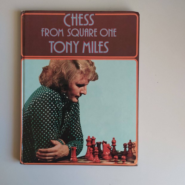 Chess From Square one Tony Miles *