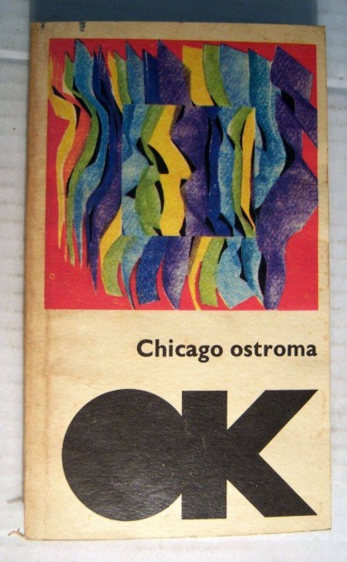 Chicago Ostroma (Mai Amerikai Elbeszlk) 1977 (5kp+tartalom)