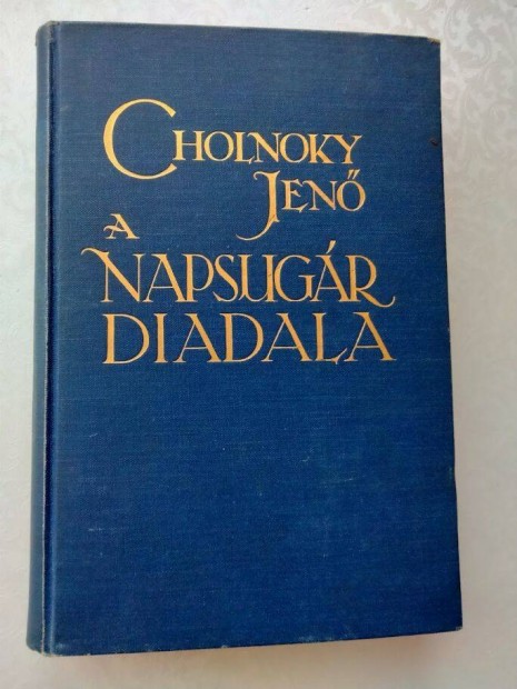 Cholnoky Jen : A napsugr diadala