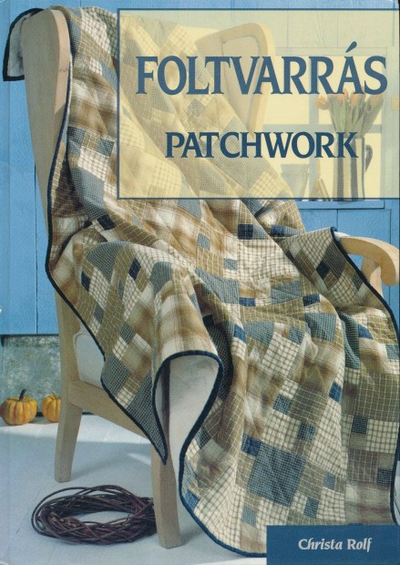 Christa Rolf: Foltvarrs Patchwork