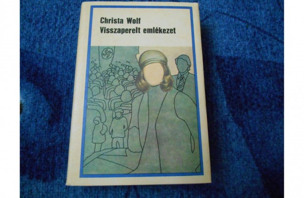 Christa Wolf: Visszaperelt emlkezet