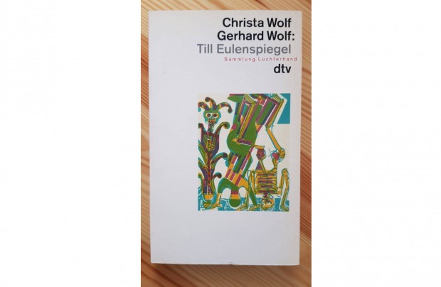 Christa Wolf + Gerhard Wolf: Till Eulenspiegel, dtv Verlag (nmetl)