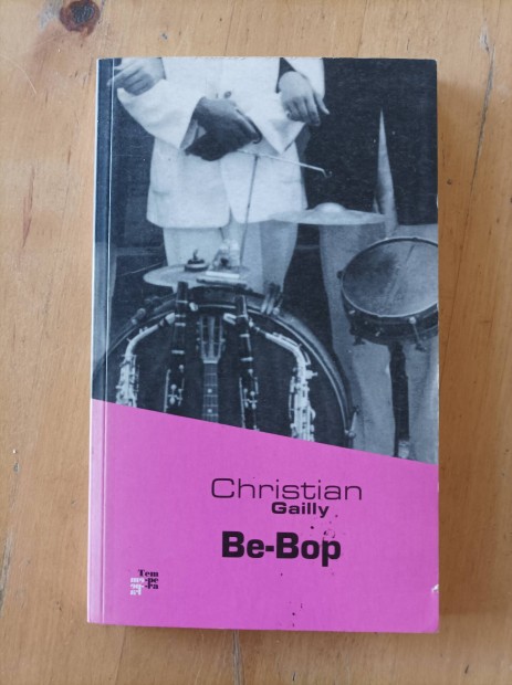 Christian Gailly - Be-Bop