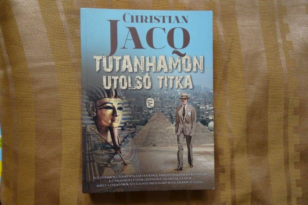 Christian Jacq : Tutanhamon utols titka - j, olvasatlan