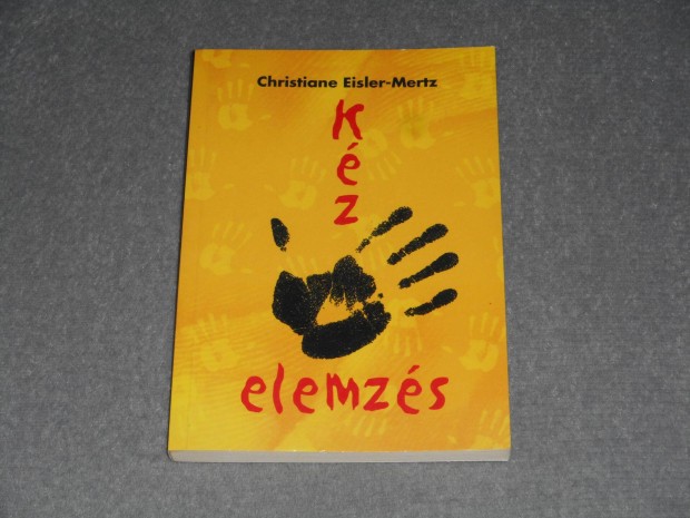 Christiane Eisler-Mertz - K�zelemz�s - Gyakorlati �tmutat�val
