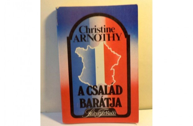 Christine Arnothy: A csald bartja