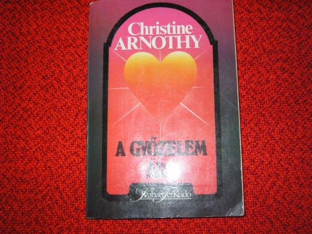 Christine Arnothy. A gyzelem napja. Szabad tr kiad. 1990