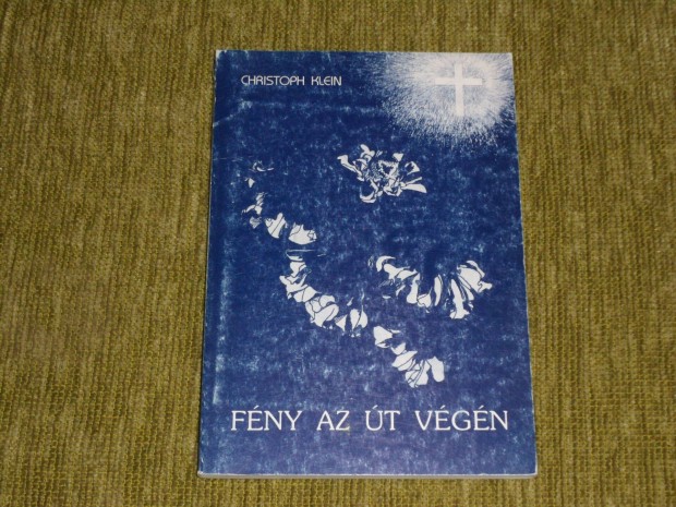 Christoph Klein: Fny az t vgn