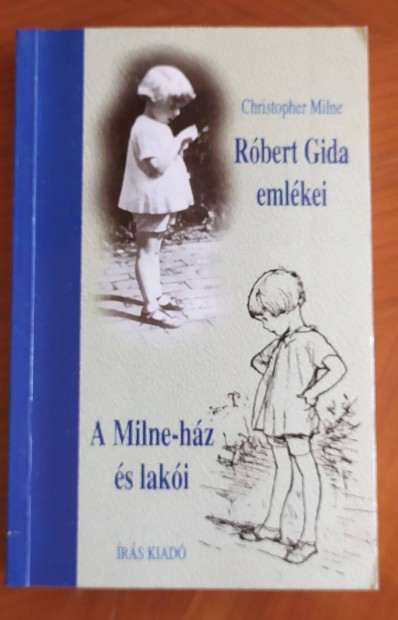 Christopher Milne: Rbert Gida emlkei - A Milne-hz s laki