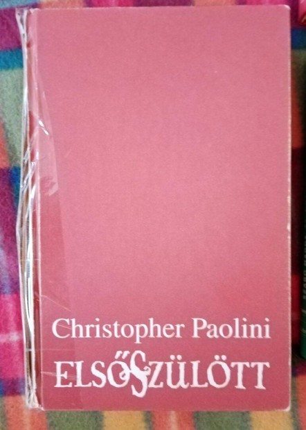 Christopher Paolini Elsszltt (Az rksg 2.)