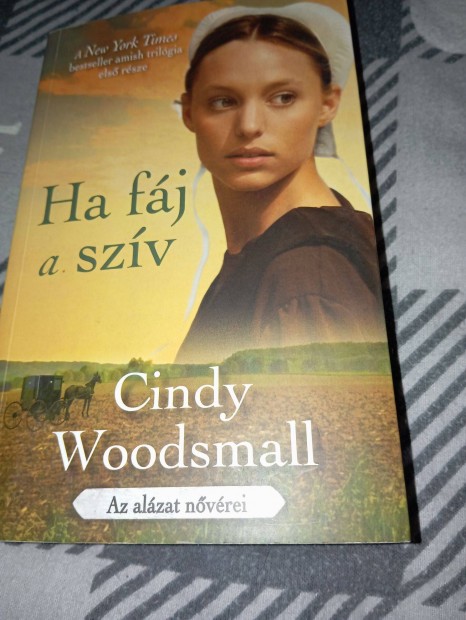 Cindy Woodsmall: Ha fj a szv (Az alzat nvrei 1.)