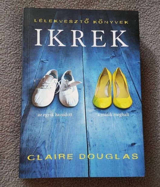 Claire Douglas - Ikrek knyv