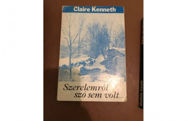 Claire Kenneth Szerelemrl sz sem volt knyv