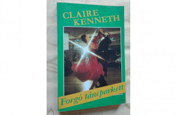 Claire Kenneth: Forg tncparkett,romantikus (olvasatlan)