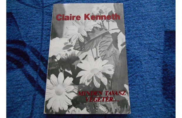 Claire Kenneth: Minden tavasz vget r