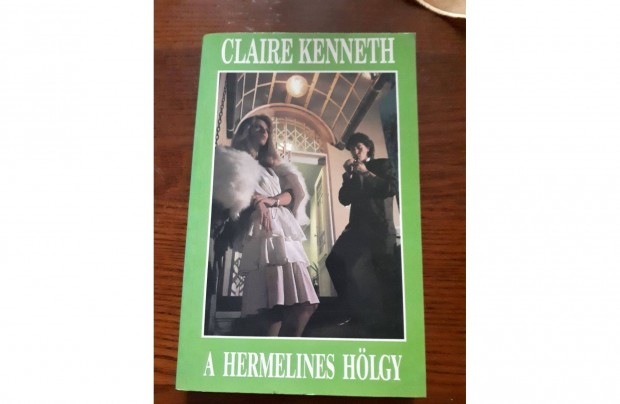 Claire Kenneth - A Hermelines Hlgy knyv, regny, alig hasznlt