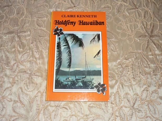 Claire Kenneth - Holdfny Hawaiiban - romantikus regny