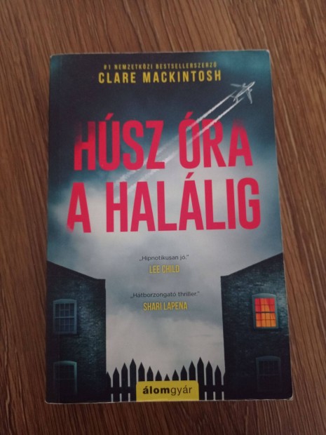 Clare Mackintosh: Hsz ra a hallig